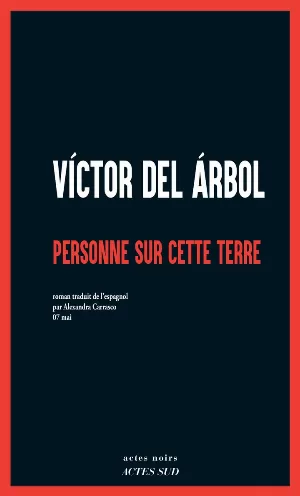 Víctor del Árbol – Personne sur cette terre